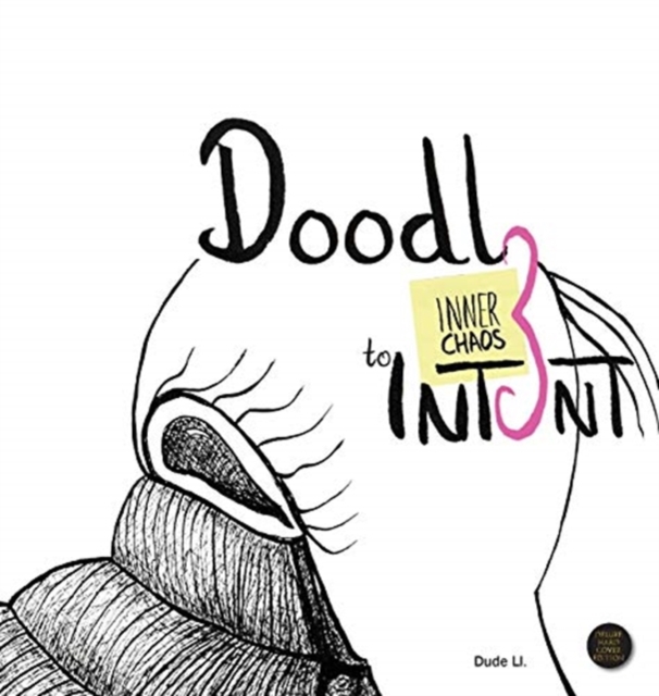 Doodle to Intent : Inner Chaos, Hardback Book