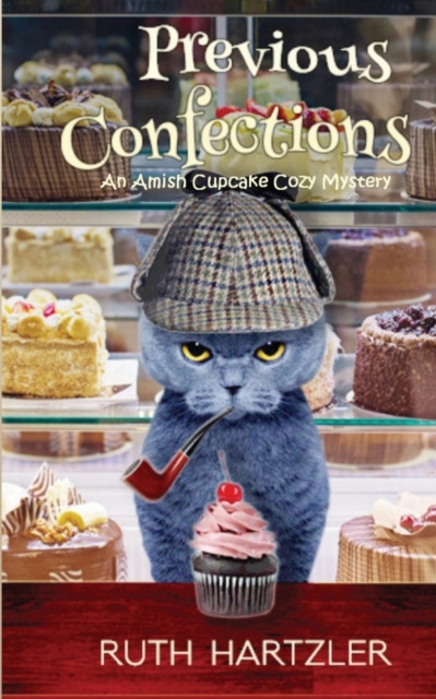 Previous Confections : An Amish Cupcake Cozy Mystery, Paperback / softback Book