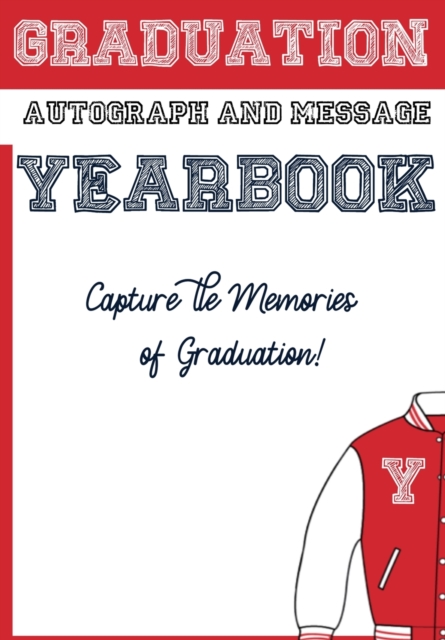 School Graduation Yearbook : Sections: Autographs, Messages, Photos & Contact Details, Paperback / softback Book