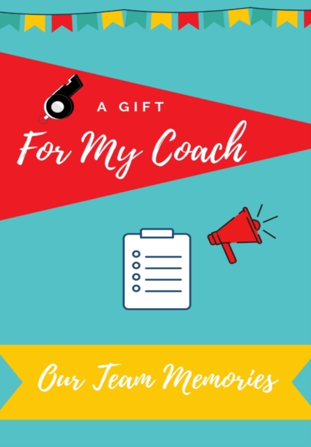 For My Coach : Journal memories to Gift to Your Coach, Paperback / softback Book