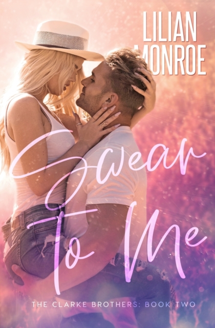 Swear to Me : A Small Town Romance, Paperback / softback Book