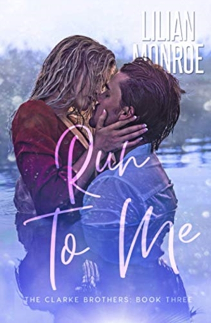Run to Me : A Small Town Romance, Paperback / softback Book
