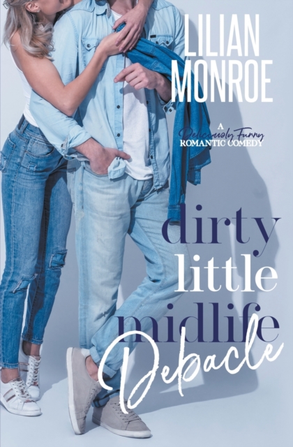 Dirty Little Midlife Debacle, Paperback / softback Book