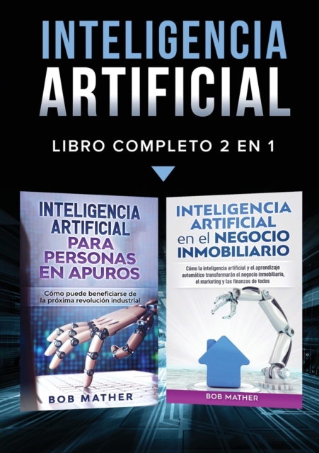 Inteligencia Artificial : Libro Completo 2 en 1, Paperback / softback Book