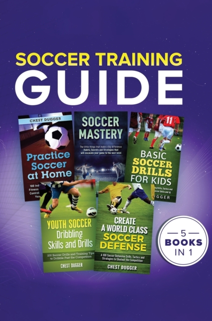 Soccer Training Guide : 5 Books in 1, Hardback Book
