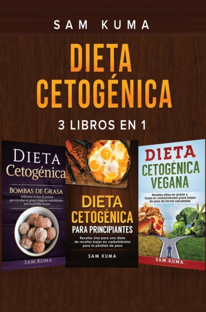 Dieta Cetogenica : 3 libros en 1, Hardback Book