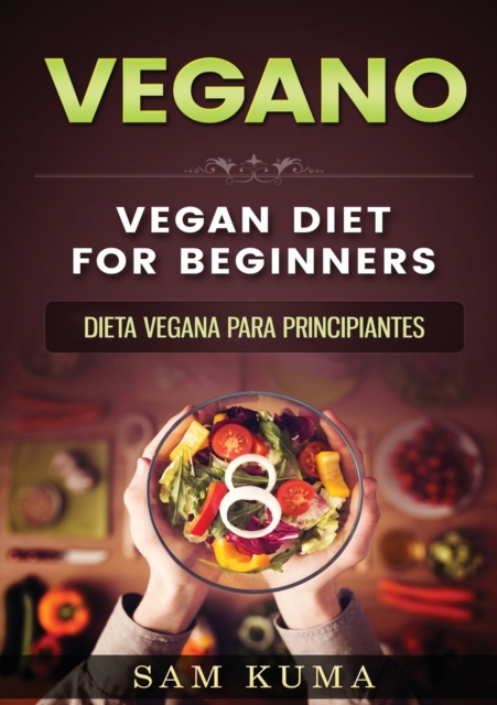 Vegano : Dieta Vegana para Principiantes, Paperback / softback Book