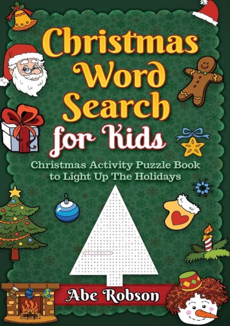 Christmas Word Search for Kids : Christmas Activity Puzzle Book to Light Up The Holidays, Paperback / softback Book