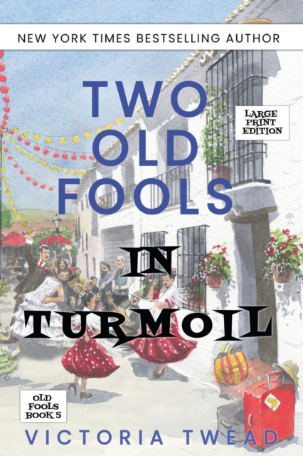 Two Old Fools in Turmoil - LARGE PRINT, Paperback / softback Book