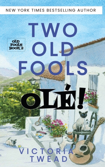 Two Old Fools - Ole!, Hardback Book