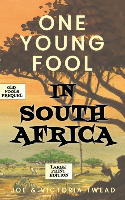 One Young Fool in South Africa - LARGE PRINT : Prequel, Hardback Book