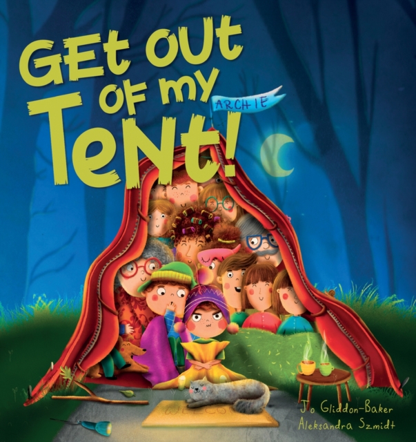 Get out of my Tent, Hardback Book