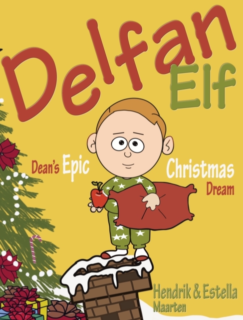 Delfan Elf, Dean's Epic Christmas Dream, Hardback Book