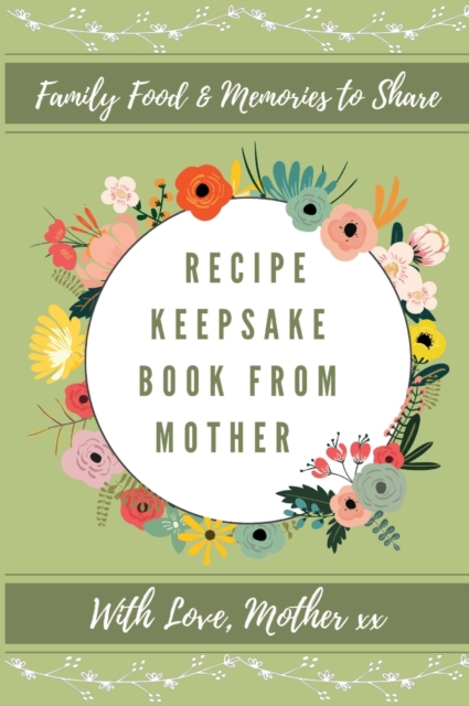 Recipe Keepsake Book From Mother, Hardback Book