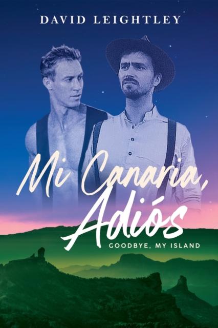 Mi Canaria, Adios : Goodbye, My Island, Paperback / softback Book