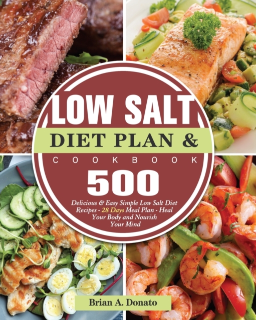 Low Salt Diet Plan and Cookbook, Paperback / softback Book