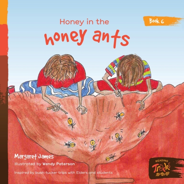 Honey in the honey ants, Paperback / softback Book