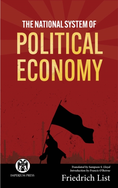 The National System of Political Economy - Imperium Press, EPUB eBook