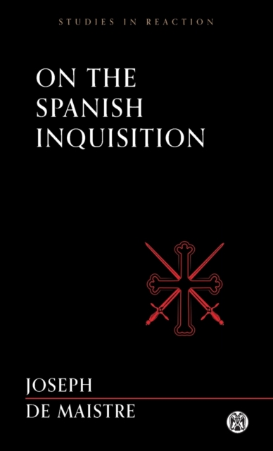 On the Spanish Inquisition - Imperium Press (Studies in Reaction), Paperback / softback Book