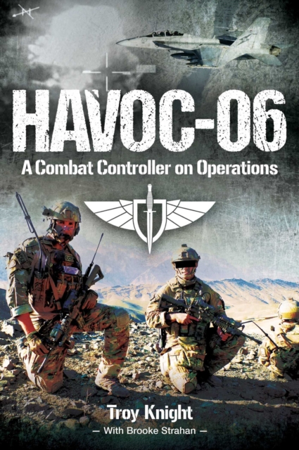 HAVOC-06 : A Combat Controller on Operations, EPUB eBook