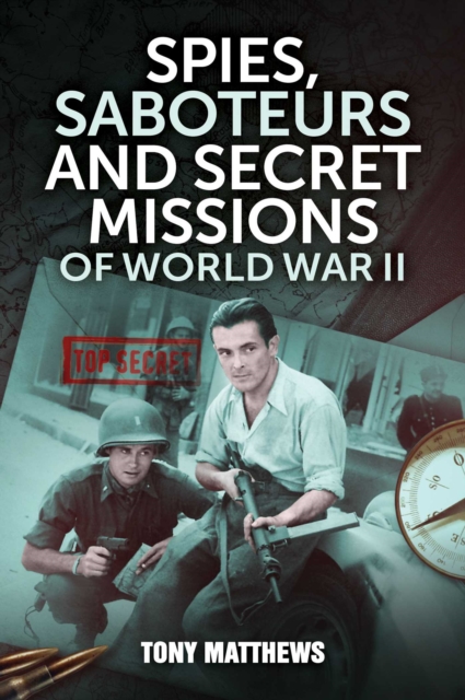 Spies, Saboteurs and Secret Missions of World War II, EPUB eBook