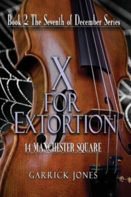 X for Extortion : 14 Manchester Square, Paperback / softback Book
