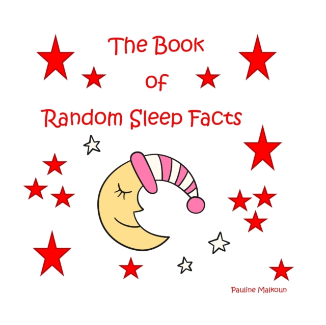 The Book of Random Sleep Facts, Paperback / softback Book