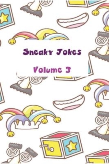 Sneaky Jokes Volume 3, Paperback / softback Book