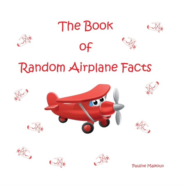 The Book of Random Airplane Facts, Paperback / softback Book