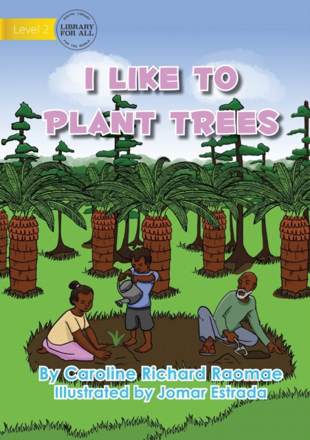 I Like To Plant Trees, Paperback / softback Book