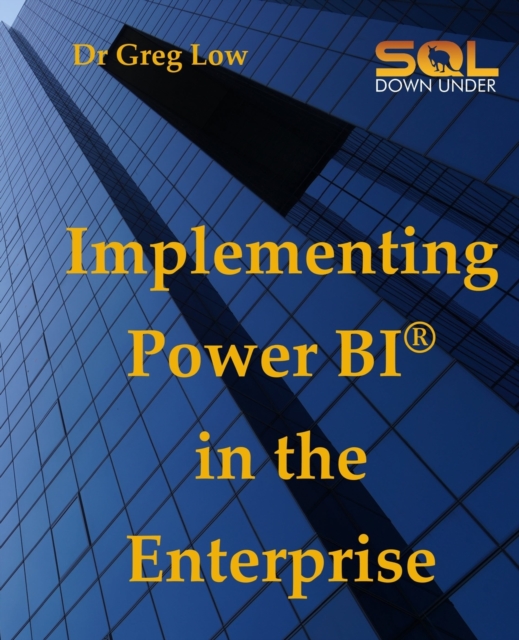 Implementing Power BI in the Enterprise, Paperback / softback Book