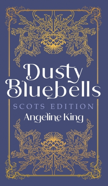 Dusty Bluebells Scots Edition, Hardback Book