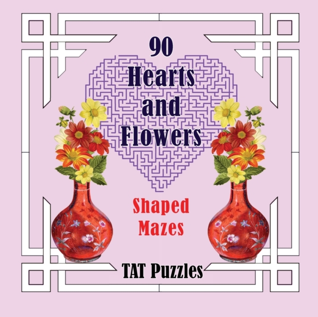 90 Hearts and Flowers Shaped Mazes, Paperback / softback Book