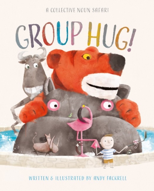 Group Hug! : A Collective Noun Safari, Paperback / softback Book