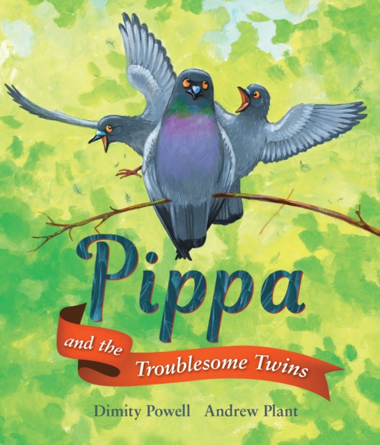 Pippa and the Troublesome Twins, Hardback Book
