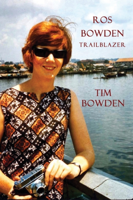 Ros Bowden : Trailblazer, Paperback / softback Book