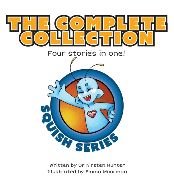 Squish Series : The Complete Collection: Four stories in one!, Hardback Book