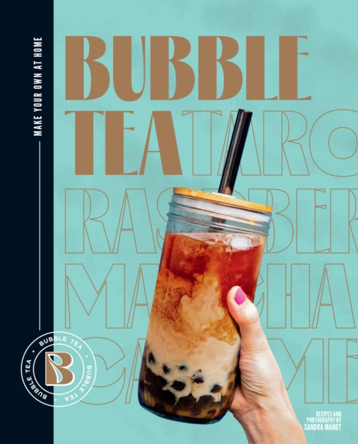 Bubble Tea : Make your own at home, Hardback Book
