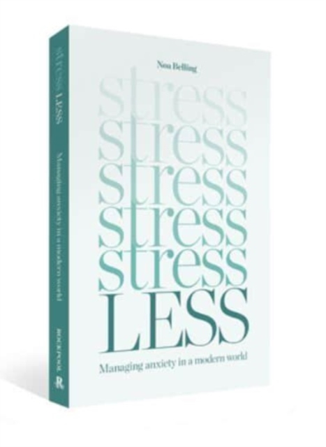 Stress Less : Managing anxiety in a modern world, Paperback / softback Book