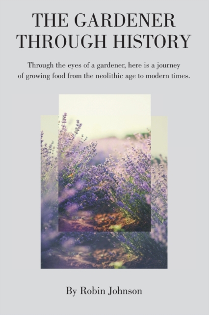 The Gardener Through History, Paperback / softback Book