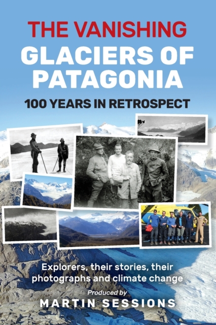 The Vanishing Glaciers of Patagonia, Paperback / softback Book
