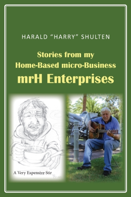 Stories from my Home-Based micro-Business, Paperback / softback Book