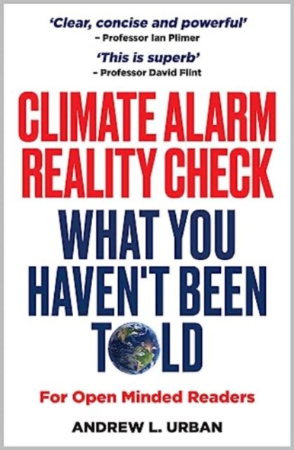 Climate Alarm Reality Check : What You Haven't Been Told, Paperback / softback Book