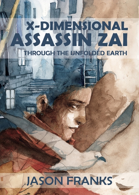 X-Dimensional Assassin Zai Through the Unfolded Earth, EPUB eBook