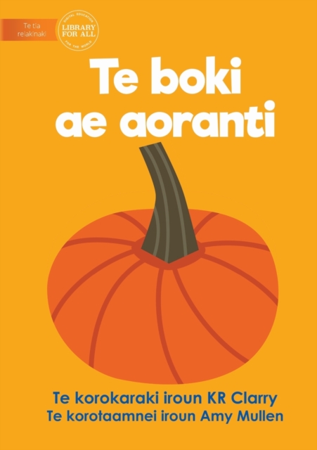 The Orange Book - Te boki ae aoranti (Te Kiribati), Paperback / softback Book