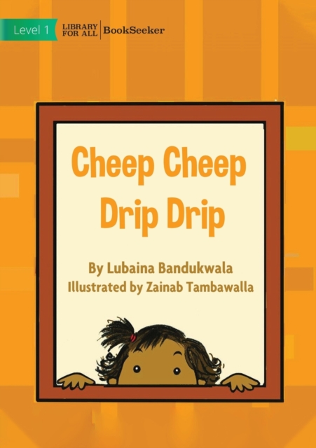 Cheep Cheep Drip Drip, Paperback / softback Book