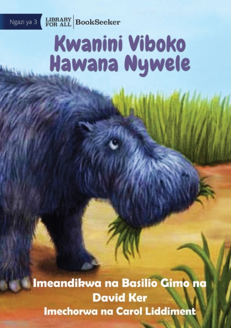 Why Hippos Have No Hair - Kwanini Viboko Hawana Nywele, Paperback / softback Book
