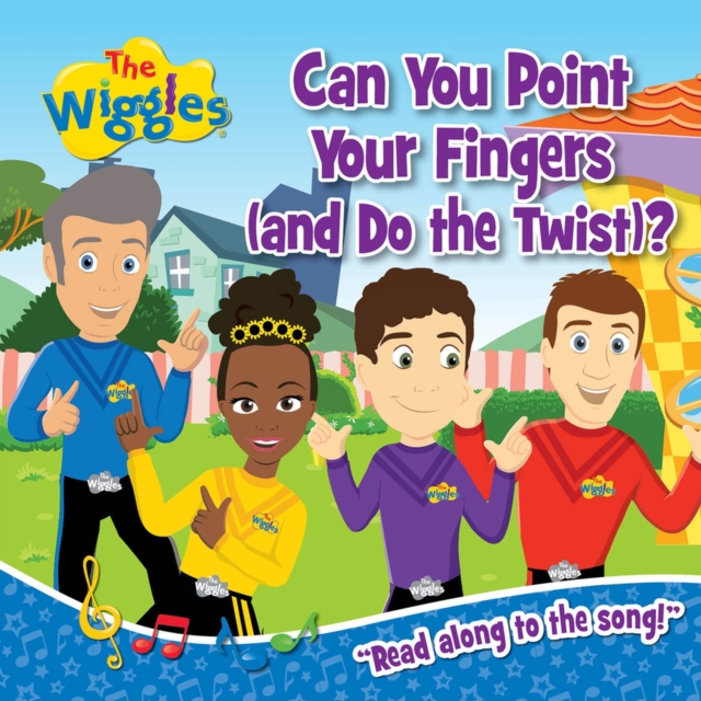 The Wiggles: Can You Point Your Fingers (And Do The Twist), Board book Book