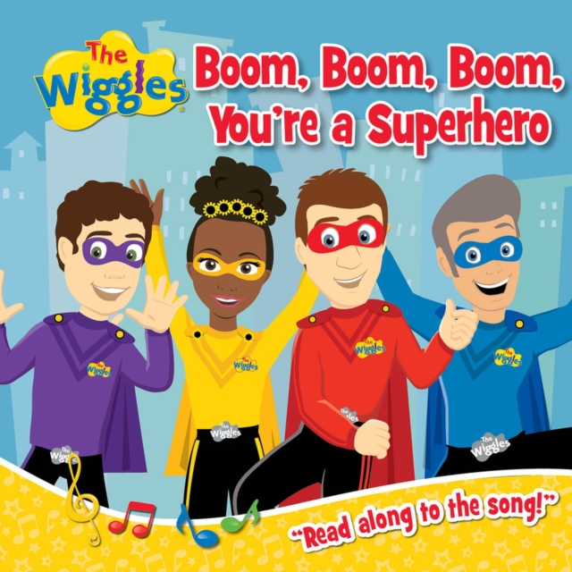 The Wiggles: Boom, Boom, Boom, You're a Superhero!, Board book Book