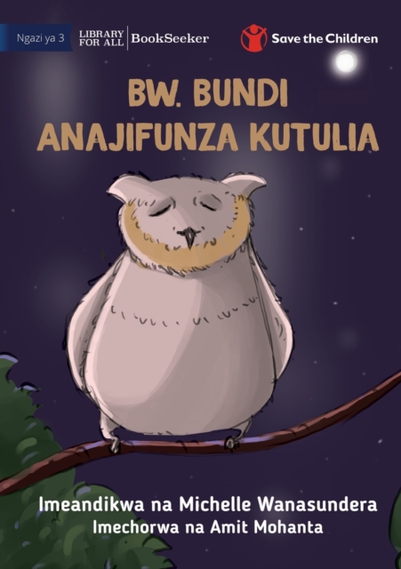 Mr Owl Learns To Relax - Bw. Bundi Anajifunza Kutulia, Paperback / softback Book